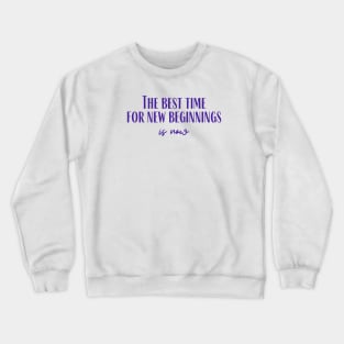 The Best Time Crewneck Sweatshirt